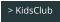 > KidsClub